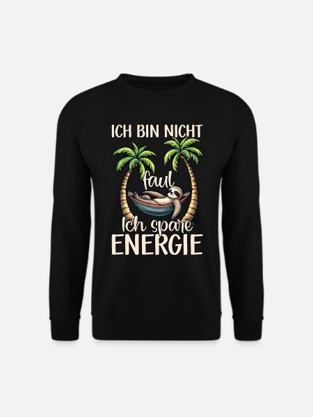 Faultier Langschläfer Müde, Ich bin nicht faul - Unisex Pullover - Schwarz