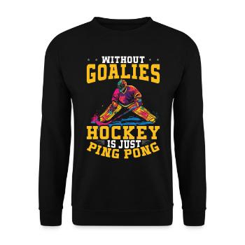 Hockey Goalkeeper Hockey Goalkeeper - Unisex Sweatshirt - black - Front - Alina (178cm) & Michal (187cm)