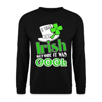 St Patrick's Day Irish Before It Was Cool - Unisex Sweatshirt - black - Front - Alina (178cm) & Michal (187cm)
