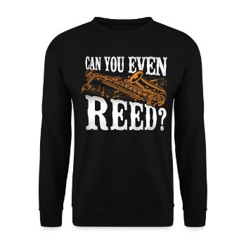 Saxophone Pun Can You Even Reed? - Unisex Pullover - Schwarz - Vorne - Alina (178cm) & Michal (187cm)