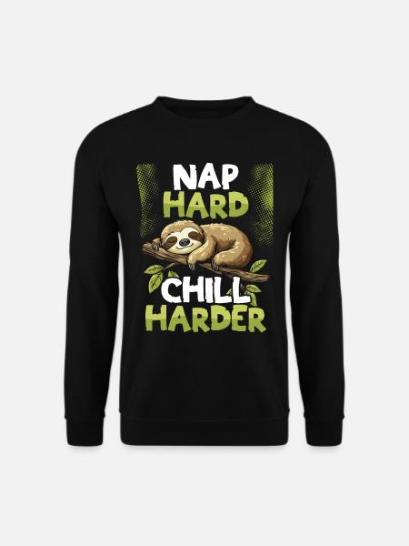 Nap Hard, Chill Harder Faultier Sloth - Unisex Pullover - Schwarz