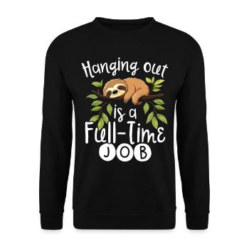 Hanging Out is a Full-Time Job Faultier Sloth - Unisex Pullover - Schwarz - Vorne - Alina (178cm) & Michal (187cm)