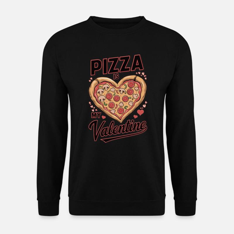 Pizza is my Valenine - Unisex Sweatshirt - black