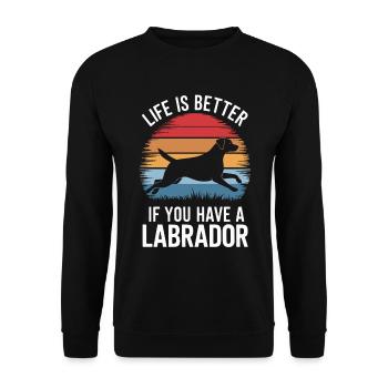 Life is better if you have a Labrador - Unisex Sweatshirt - black - Front - Alina (178cm) & Michal (187cm)