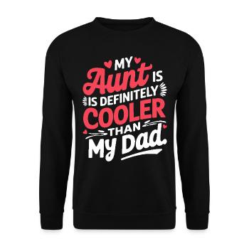 My Aunt Is Definitely Cooler Than My Dad Gifts - Unisex Pullover - Schwarz - Vorne - Alina (178cm) & Michal (187cm)