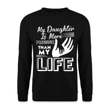 My Daughter Is More Precious Than My Life - Unisex Sweatshirt - black - Front - Alina (178cm) & Michal (187cm)