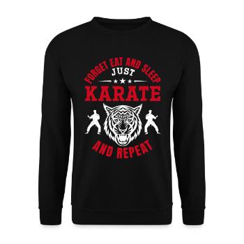Forget eat and sleep just Karate and repeat - - Unisex Pullover - Schwarz - Vorne - Alina (178cm) & Michal (187cm)