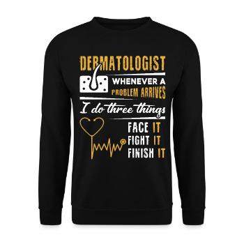 Dermatologist Face It Fight it Finish It - Unisex Sweatshirt - black - Front - Alina (178cm) & Michal (187cm)
