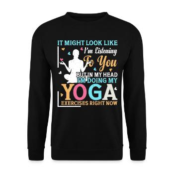 But in my head I'm doing my yoga exercises - Yoga - Unisex Sweatshirt - black - Front - Alina (178cm) & Michal (187cm)