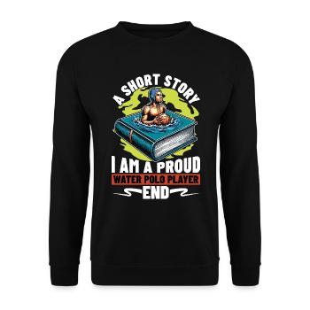 Water Polo A Short Story I Am A Proud Goalkeeper - Unisex Sweatshirt - black - Front - Alina (178cm) & Michal (187cm)