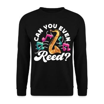 Saxophone Pun Can You Even Reed? - Unisex Pullover - Schwarz - Vorne - Alina (178cm) & Michal (187cm)