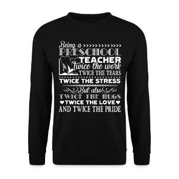 Preschool Teacher Being A Preschool Teacher - Unisex Sweatshirt - black - Front - Alina (178cm) & Michal (187cm)