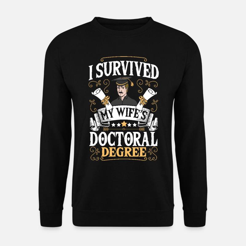 Doktor Philosophie PhD Der Doktortitel meiner Frau - Unisex Pullover - Schwarz