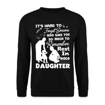 Remember Daughter It's Hard To Forget Someone - Unisex Sweatshirt - black - Front - Alina (178cm) & Michal (187cm)