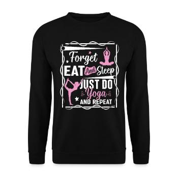 Forget eat and sleep just do yoga and repeat - Unisex Pullover - Schwarz - Vorne - Alina (178cm) & Michal (187cm)