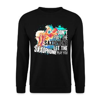 Saxophone Let Saxophone Play You - Unisex Sweatshirt - black - Front - Alina (178cm) & Michal (187cm)
