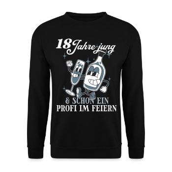 18 Jahre Jung & Schon Ein Profi Im Feiern - Unisex Pullover - Schwarz - Vorne - Alina (178cm) & Michal (187cm)