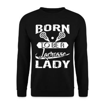 Lacrosse Born To Be A Lacrosse Lady - Unisex Sweatshirt - black - Front - Alina (178cm) & Michal (187cm)