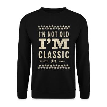 I'm Not Old I'm Classic 1961 Gift Idea - Unisex Sweatshirt - black - Front - Alina (178cm) & Michal (187cm)