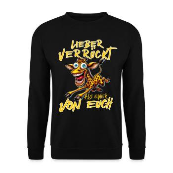 Better crazy than one of you. - Unisex Sweatshirt - black - Front - Alina (178cm) & Michal (187cm)