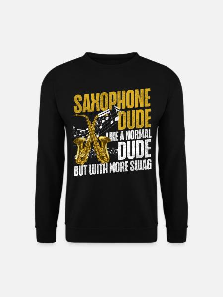 Saxophone Saxophone Dude Like A - Unisex Pullover - Schwarz