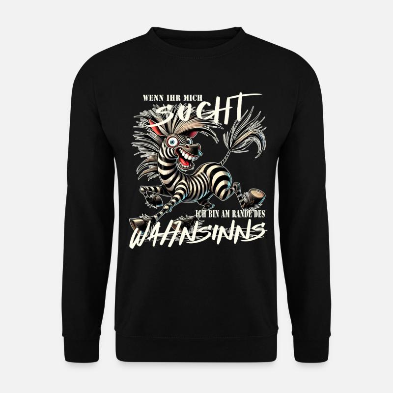 Hvis du leder efter mig, på randen af vanvid - Unisex sweater - sort