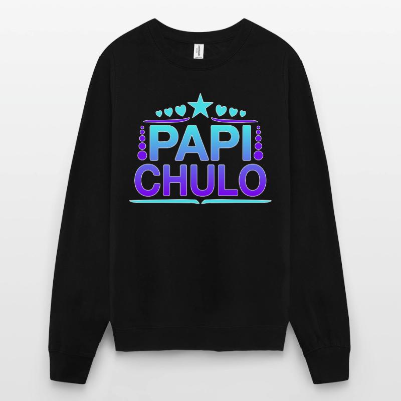Papi Chulo - Latino Style Design Unisex Sweatshirt