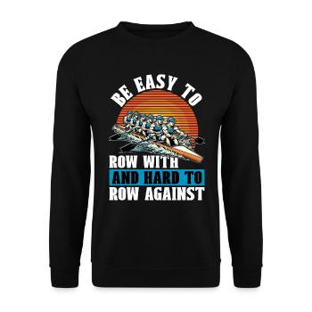 Water Rowing Be Easy To Row With And Water Sports - Unisex Pullover - Schwarz - Vorne - Alina (178cm) & Michal (187cm)