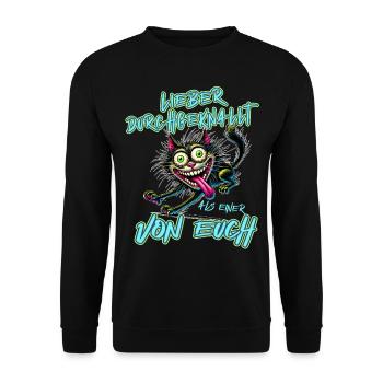 Katze Lieber durchgeknallt als einer von euch - Unisex Pullover - Schwarz - Vorne - Alina (178cm) & Michal (187cm)
