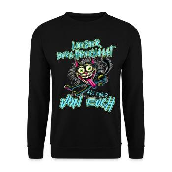 Katze Lieber durchgeknallt als einer von euch - Unisex Pullover - Schwarz - Vorne - Alina (178cm) & Michal (187cm)