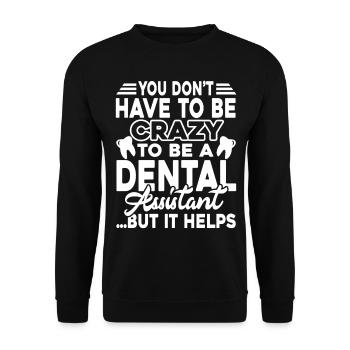 Dental Assistant Crazy Dental Assistant - Unisex Sweatshirt - black - Front - Alina (178cm) & Michal (187cm)
