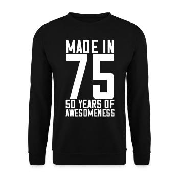 Made In 75, 50. Jahre Großartigkeit Geburtstag - Unisex Pullover - Schwarz - Vorne - Alina (178cm) & Michal (187cm)