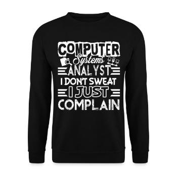 Computer Systems Analyst I Just Complain - Unisex Sweatshirt - black - Front - Alina (178cm) & Michal (187cm)