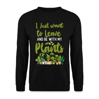 Plant Lover Gardening I Just Want - Unisex Pullover - Schwarz - Vorne - Alina (178cm) & Michal (187cm)