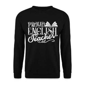 English Teacher Proud English Teacher - Unisex Sweatshirt - black - Front - Alina (178cm) & Michal (187cm)