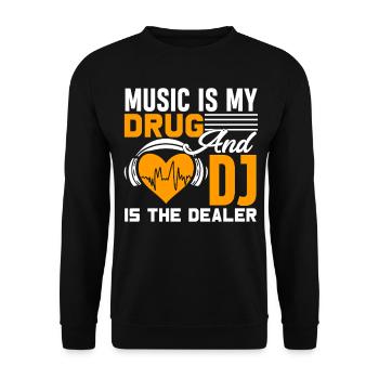 Music Is My Drug And DJ Is My Dealer - Unisex Sweatshirt - black - Front - Alina (178cm) & Michal (187cm)