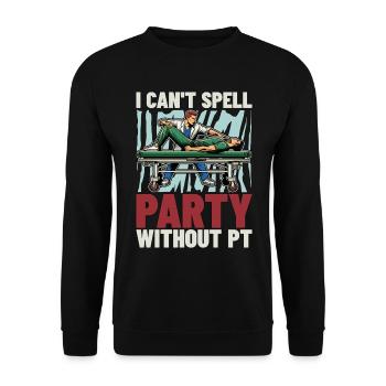 Physical Therapist I Can't Spell Party Therapist - Unisex Pullover - Schwarz - Vorne - Alina (178cm) & Michal (187cm)