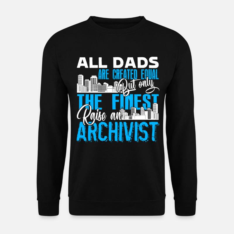 The Finest Archivist Dad - Unisex Sweatshirt - black