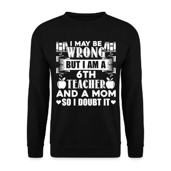 6th Grade Teacher 6th Grade Teacher Mom - Unisex Sweatshirt - black - Front - Alina (178cm) & Michal (187cm)