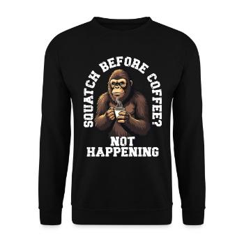 Squatch Before Coffee Doesn't Happen Funnily - Unisex Sweatshirt - black - Front - Alina (178cm) & Michal (187cm)