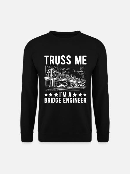 Bridge Engineer Bridge Construction - Unisex Sweatshirt - black