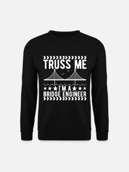 Bridge Engineer Bridge Construction - Unisex Sweatshirt - black