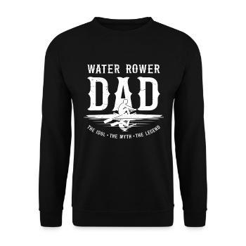 Water Rower Dad The Idol The Myth Loves Canoeing - Unisex Pullover - Schwarz - Vorne - Alina (178cm) & Michal (187cm)
