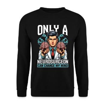 Seul un neurochirurgien peut changer mon cerveau - Sweat-shirt Unisexe - noir - Devant - Alina (178cm) & Michal (187cm)