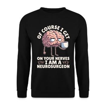Neurosurgeon Of Course I Get On Your Brain Surgeon - Unisex Sweatshirt - black - Front - Alina (178cm) & Michal (187cm)
