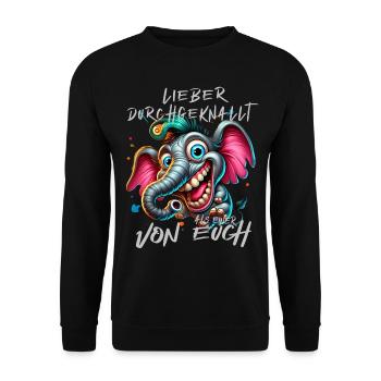 Lieber durchgeknallt als einer von euch – Elefant - Unisex Pullover - Schwarz - Vorne - Alina (178cm) & Michal (187cm)
