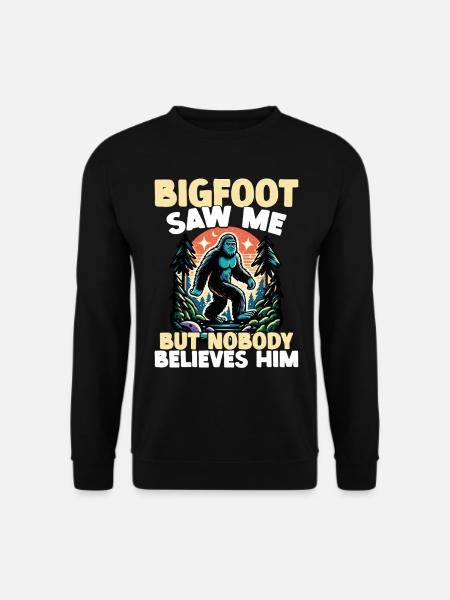 Lustiger Bigfoot Hat Mich Gesehen, Aber Niemand - Unisex Pullover - Schwarz