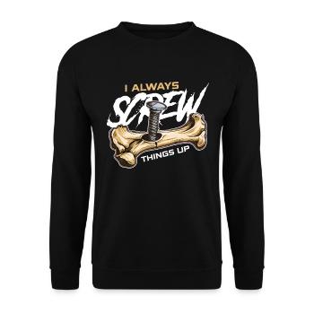 Orthopedic Surgeon I Always Screw Physical Therapy - Unisex Pullover - Schwarz - Vorne - Alina (178cm) & Michal (187cm)