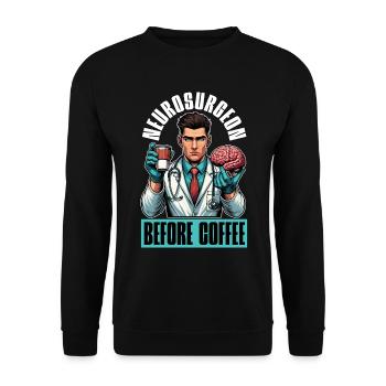 Neurosurgeon Before Brain Doctor Coffee Lover - Unisex Sweatshirt - black - Front - Alina (178cm) & Michal (187cm)