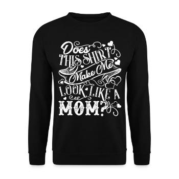 Mother's Day This Shirt Make Me Look Like A Mom - Unisex Sweatshirt - black - Front - Alina (178cm) & Michal (187cm)